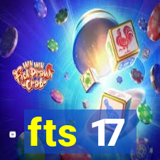 fts 17